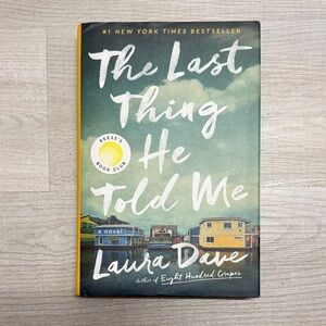The Last Thing He Told Me by Laura Dave - Hardcover Book